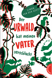 Cover "Der Urwald hat meinen Vater verschluckt"