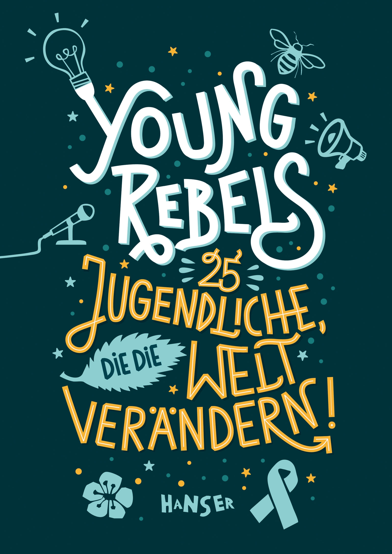 Buchcover "Young rebels - 25 Jugendliche, die die Welt verändern"