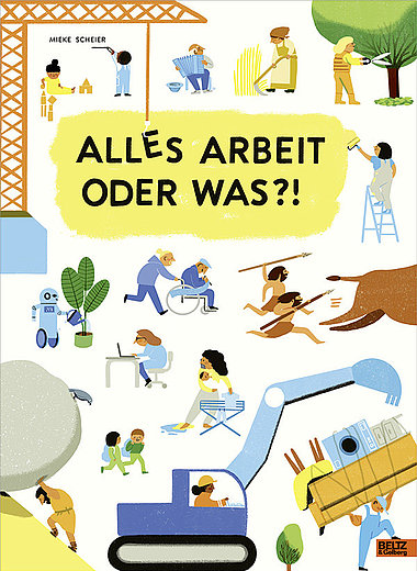 Buchcover "Alles Arbeit oder was?!", Beltz & Gelberg