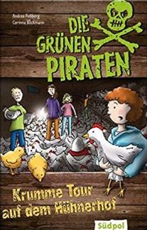 Cover "Die grünen Piraten – Krumme Tour auf dem Hühnerhof"