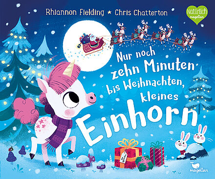 Buchcover "Nur noch zehn Minuten bis Weihnachten, kleines Einhorn", Magellan 