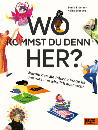 "Wo kommst du denn her?", Beltz&Gelberg