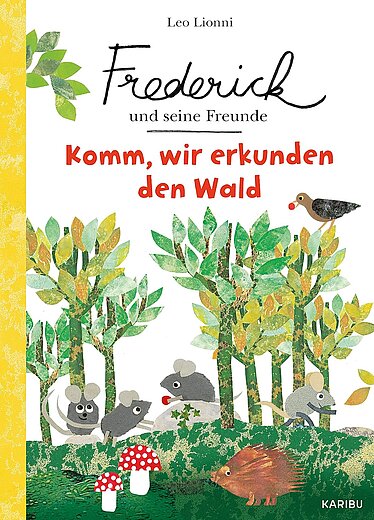 Buchcover "Frederick und seine Freunde - Komm, wir erkunden den Wald"; Karibu 