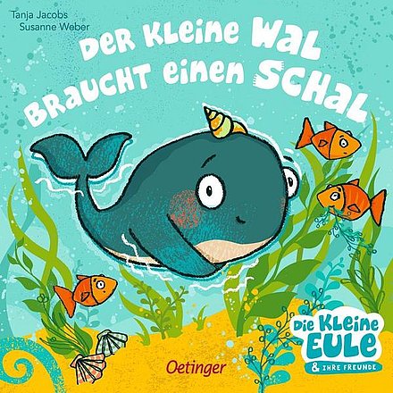 Buchcover "Der kleine Wal braucht einen Schal", Oetinger