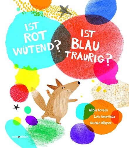 Buchcover "Ist Rot wütend? Ist Blau traurig?", minedition
