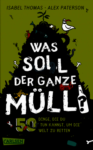 Buchcover "Was soll der ganze Müll?", Carlsen 