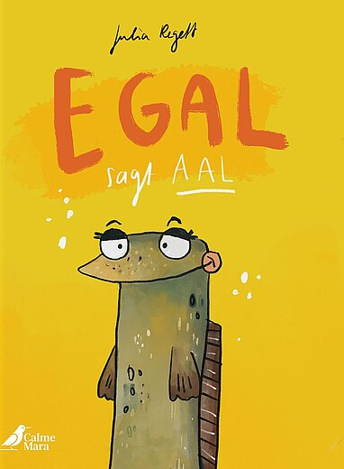 Buchcover "Egal, sagt Aal", CalmeMara