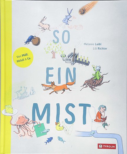 Buchcover "So ein Mist. Von Müll, Abfall & Co."