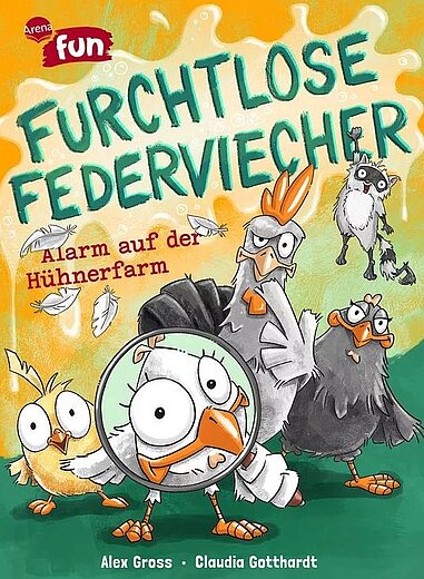 Buchcover "Furchtlose Federviecher - Alarm auf der Hühnerfarm", Arena 