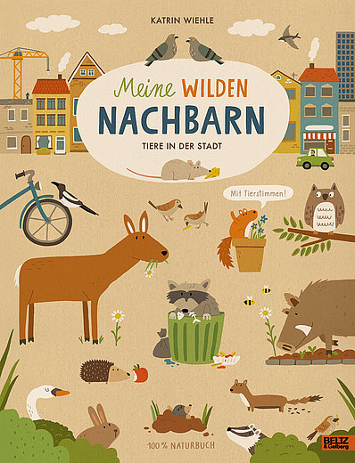Buchcover "Meine wilden Nachbarn: Tiere in der Stadt", Beltz & Gelberg