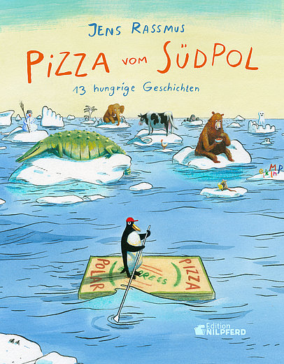 Buchcover "Pizza vom Südpol", Edition Nilpferd 