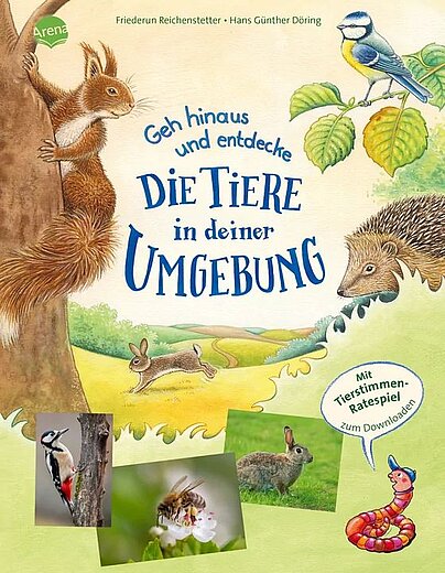 Buchcover "Gehe hinaus und entdecke - die Tiere in deiner Umgebung", Arena 