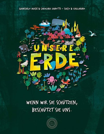 Buchcover "Unsere Erde. Wenn wir sie schützen, beschützt sie uns"