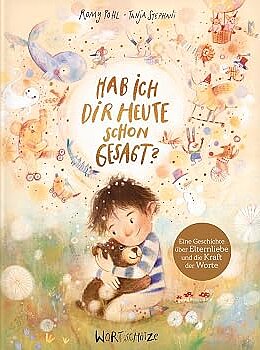 Buchcover "Hab ich dir heute schon gesagt", Wortschätze 