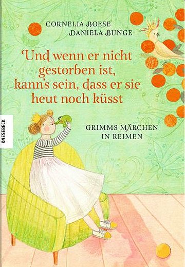 Buchcover "Und wenn er nicht gestorben ist, kann's sein dass er sie heut noch küsst", Knesebeck 