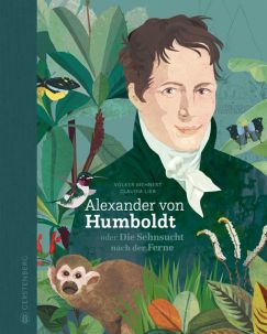 Cover "Alexander von Humboldt oder die Sehnsucht nach der Ferne"