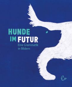 Cover "Hunde im Futur"