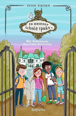 Buchcover "In unserer Schule spukt's - Das Geheimnis der Villa Einsiedel", Rotfuchs