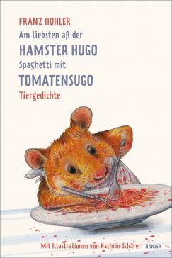 Cover "Am liebsten aß der Hamster Hugo Spaghetti mit Tomatensugo"