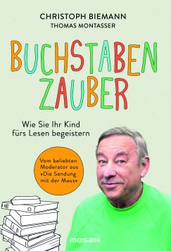Buchcover "Buchstabenzauber - Wie Sie Ihr Kind fürs Lesen begeistern"