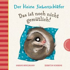 Cover "Der kleine Siebenschläfer - Das ist noch nicht gemütlich!"