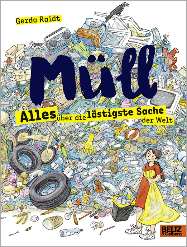 Buchcover "Müll – Alles über die lästigste Sache der Welt"